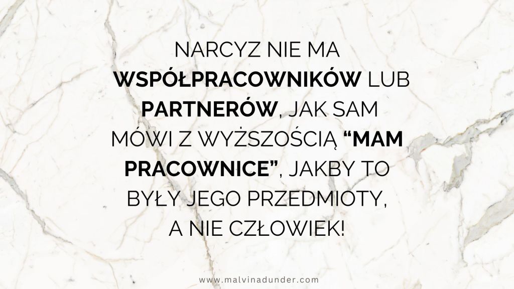 Narcyz i jego “pracownice” – wyższość, pogarda i brak szacunku dla&nbsp;innych