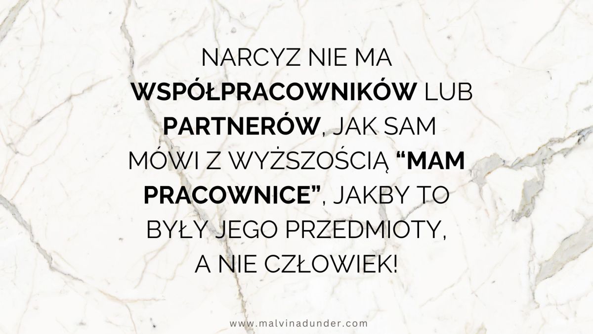 Narcyz i jego “pracownice” – wyższość, pogarda i brak szacunku dla&nbsp;innych