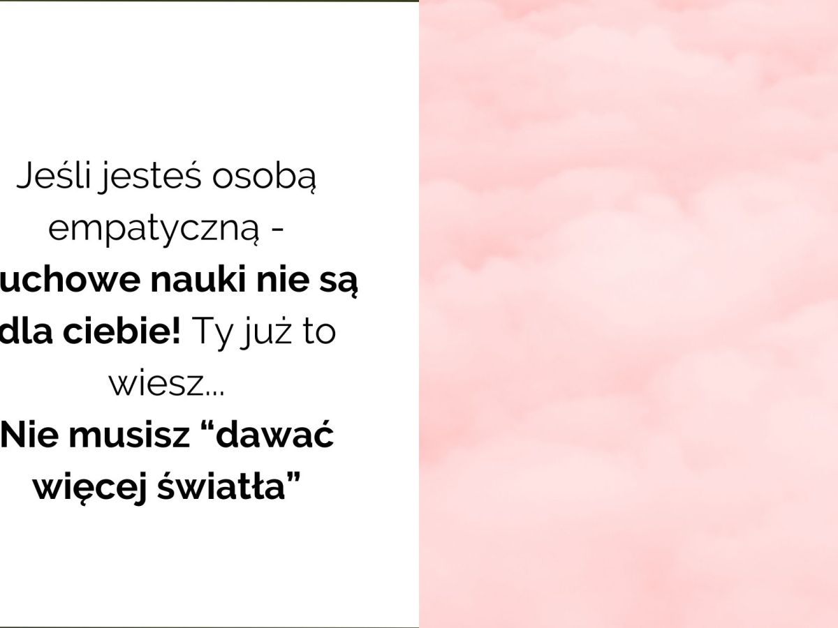Empatko, rozwój duchowy nie jest dla Ciebie. A przynajmniej nie w ten&nbsp;sposób