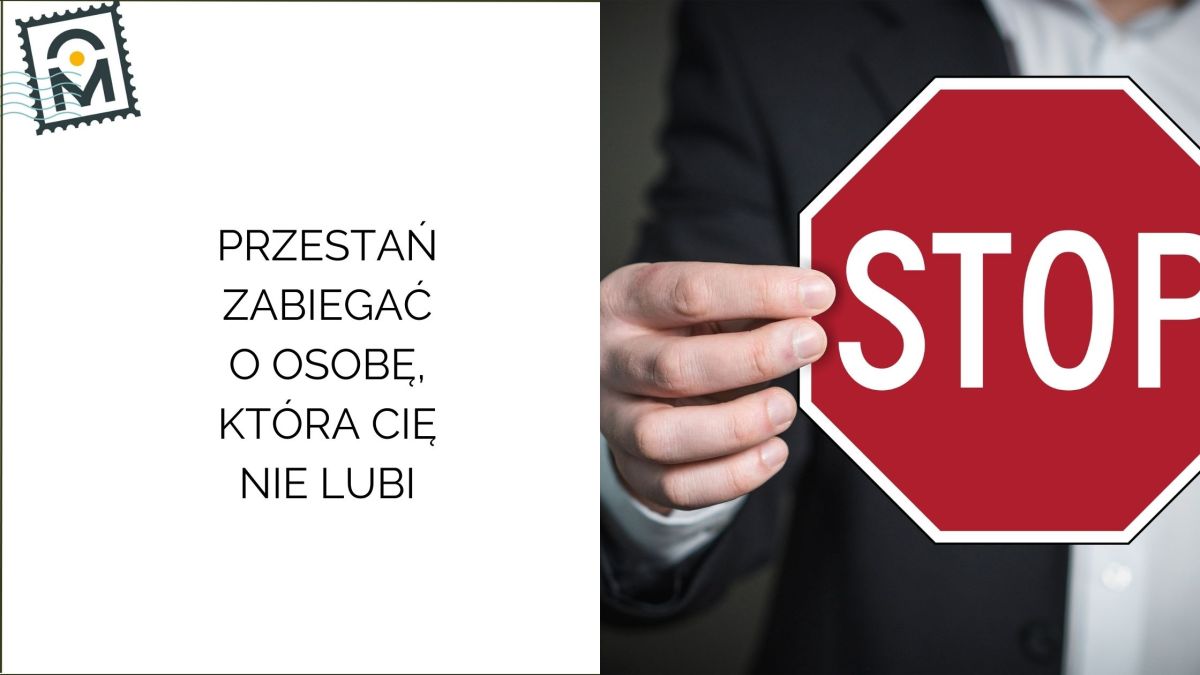 Dlaczego zabiegamy o osobę, która nas nie lubi? Psychologiczny mechanizm z trudnej&nbsp;przeszłości