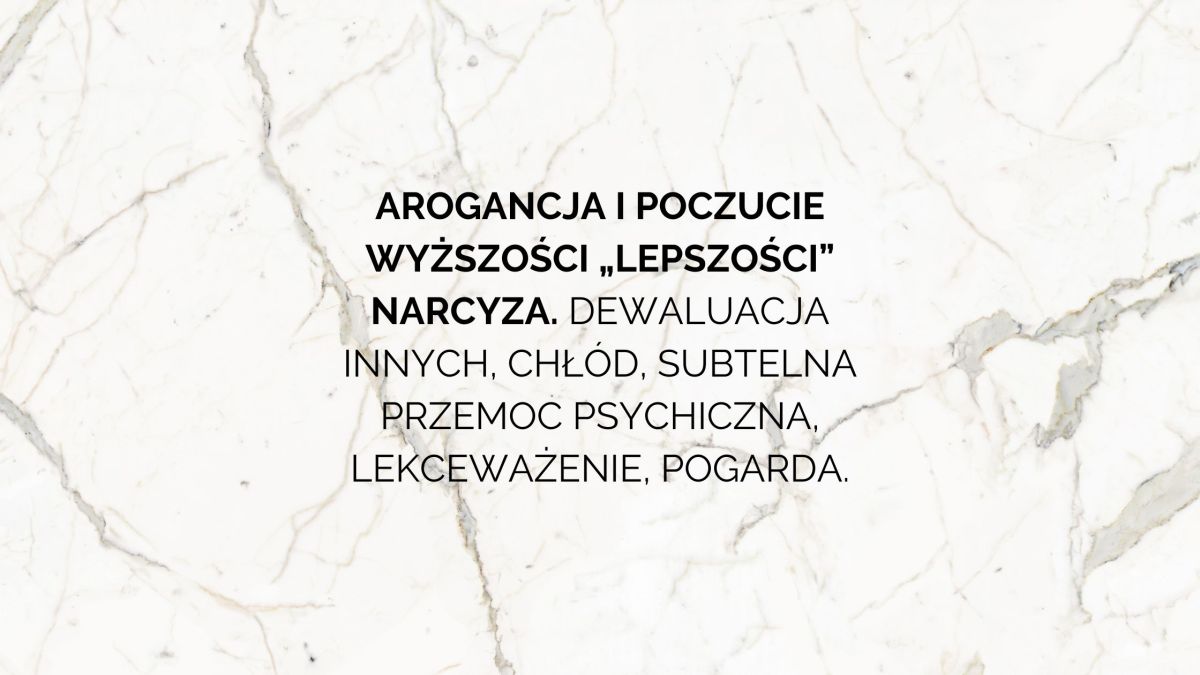 Aroganckie, wyniosłe zachowania i postawa&nbsp;narcyza