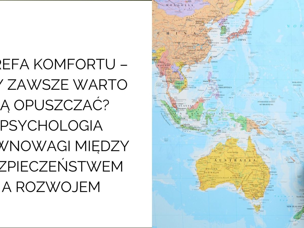 Strefa komfortu – czy zawsze warto ją opuszczać? Psychologia równowagi między bezpieczeństwem a&nbsp;rozwojem