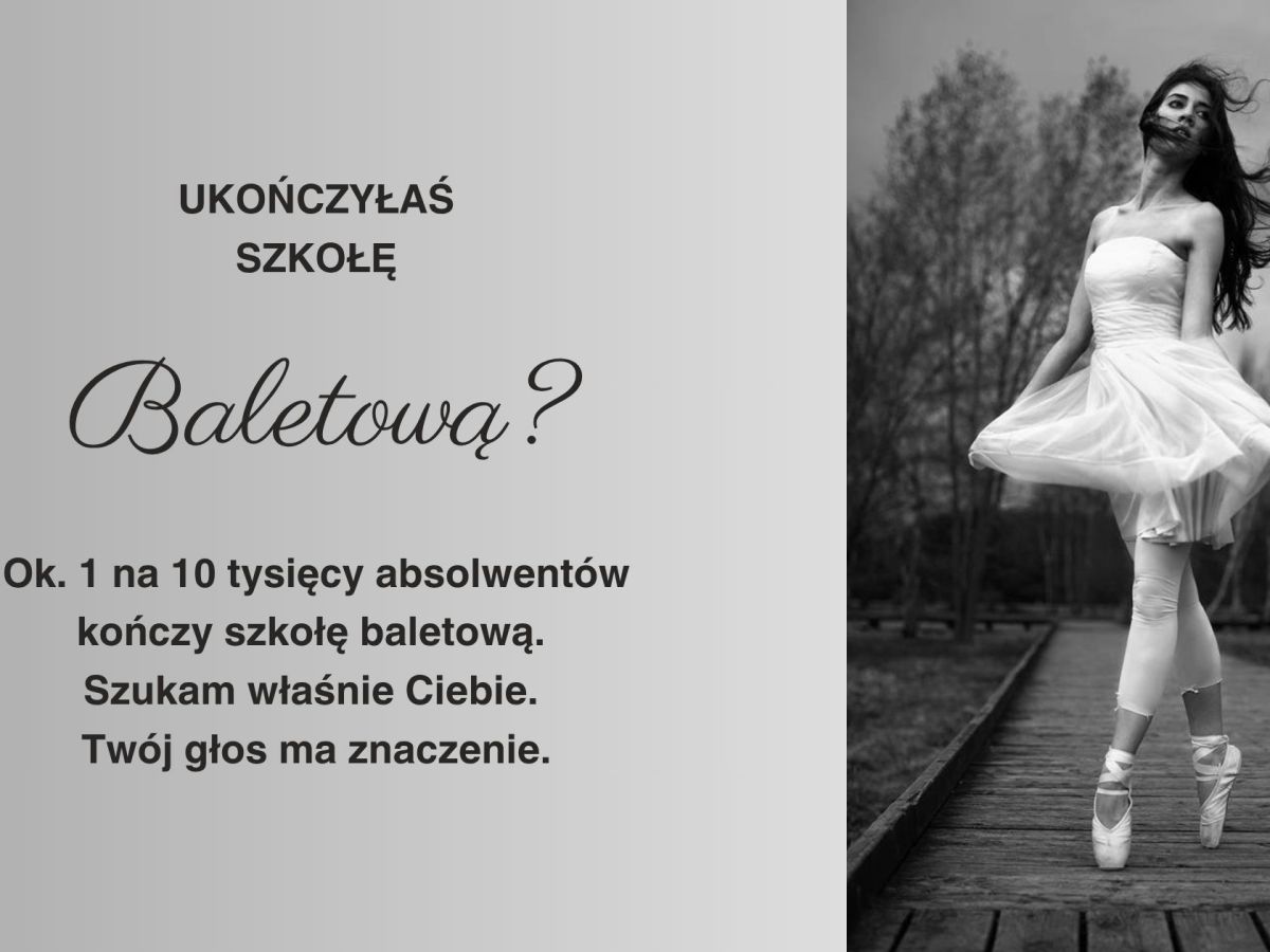 Czy jesteś absolwentką ogólnokształcącej szkoły baletowej? A może znasz taką&nbsp;osobę?